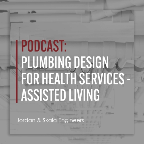 Text overlayed on white pipes that reads: "Podcast" in red type and "Plumbing Design for Health Services - Assisted Living" in white type.